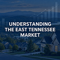 Understanding the East Tennessee Market