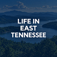 Life in East Tennessee